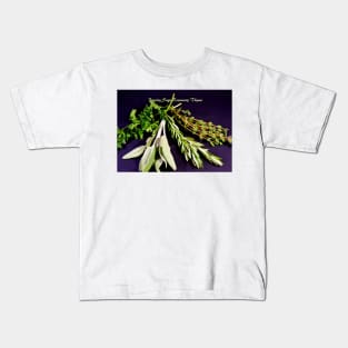 Parsley Sage Rosemary and Thyme Kids T-Shirt